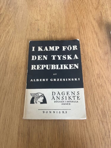 I KAMP FÖR DEN TYSKA REPUBLIKEN av ALBERT GRZESINSKI, 1934