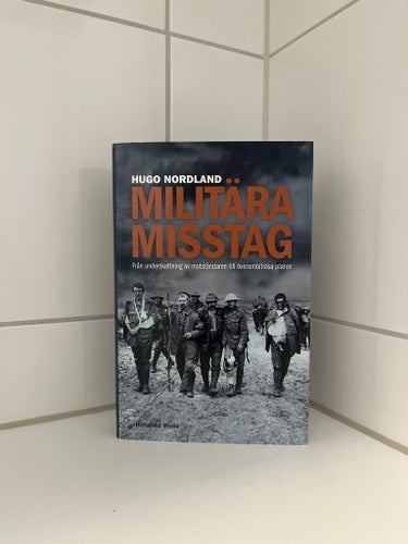 Militära Misstag, av Hugo Nordland