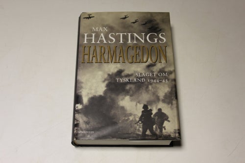 HARMAGEDON - slaget om Tyskland 1944-45 - Max Hastings