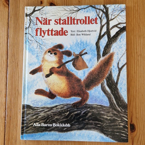 När stalltrollet flyttade av Elisabeth Hjortvid, 1985