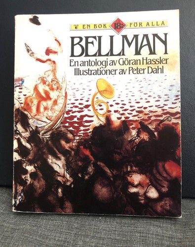 Bellman: En antologi av Göran Hassler, 1989 (Fredmans Epistlar och sånger m.m.)