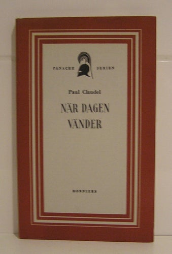 Claudel, Paul: När dagen vänder. Skådespel i tre akter.