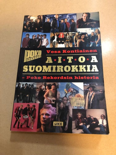 Aitoa Suomirokkia - Poko Rekordsin Historia / Kontiainen, Vesa