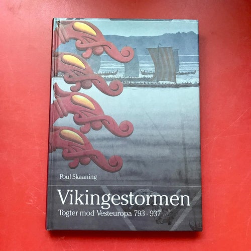VIKINGESTORMEN togter mod Vesteuropa 793-937 Poul Skaaning 2006