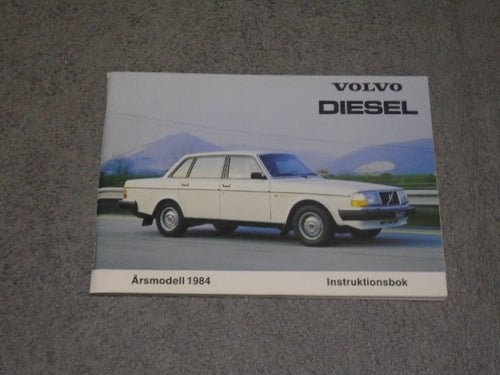 VOLVO DIESEL - årsmodell 1984 - instruktionsbok