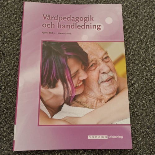 Vårdpedagogik och handledning av Agneta Blohm och Hannu Sparre