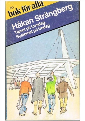 TIPSET PÅ TORSDAG, SYSTEMET PÅ FREDAG - Håkan Strängberg
