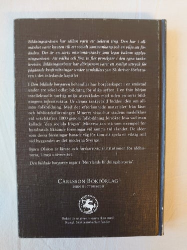 Den bildade borgaren. Bildningssträvan... Olsson, Björn. 1994.