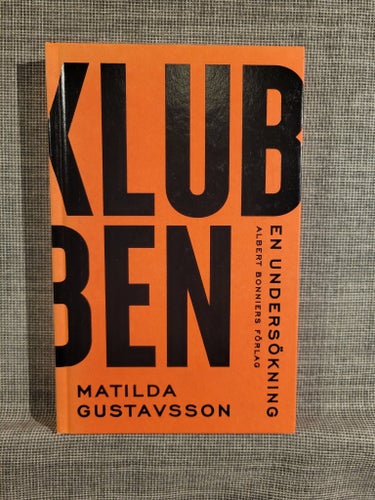 Klubben : En Undersökning av Matilda Gustavsson, 2020
