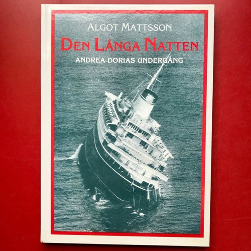 DEN LÅNGA NATTEN Andrea Dorias undergång Algot Mattsson 1986 Dedikation