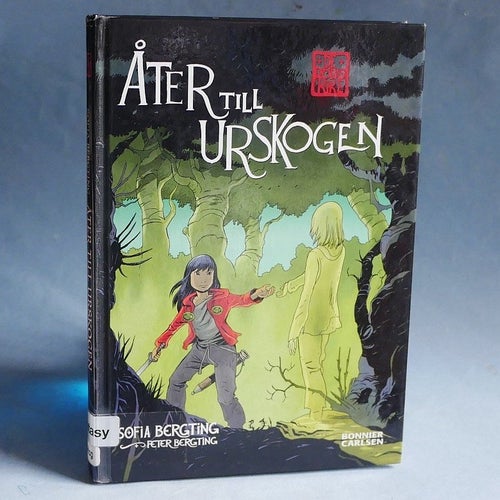 Åter till urskogen. Sofia Bergting . Fantasyserien De dödas rike del 5