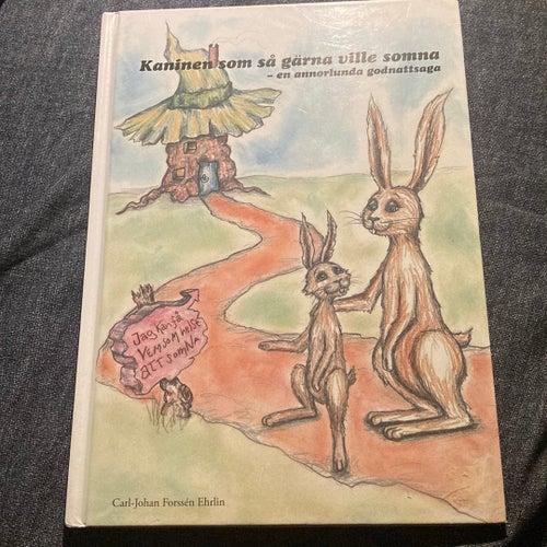 Kaninen som så gärna ville somna - Carl-Johan Forssén Ehrlin