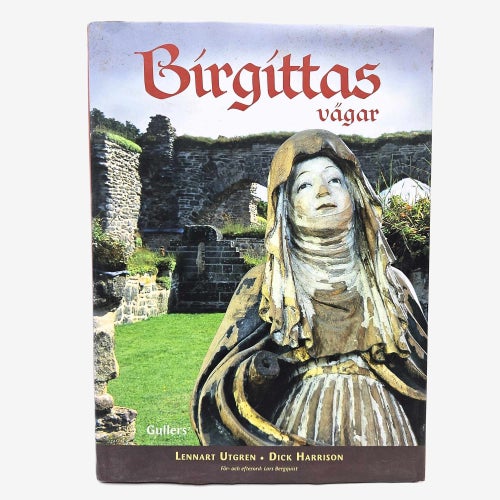 Birgittas vägar - Lennart Utgren & Dick Harrison