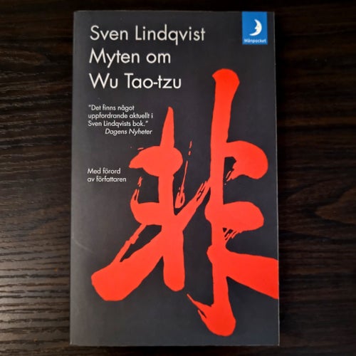 Myten om Wu Tao-tzu av Sven Lindqvist, Månpocket 2013