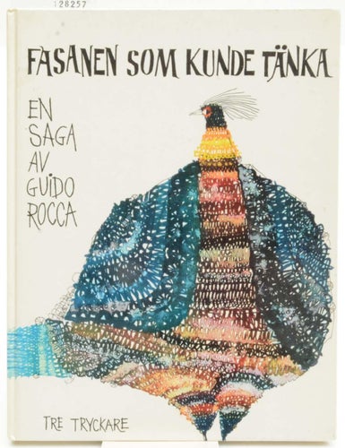 Fasanen som kunde tänka : en saga / av Guido Rocca