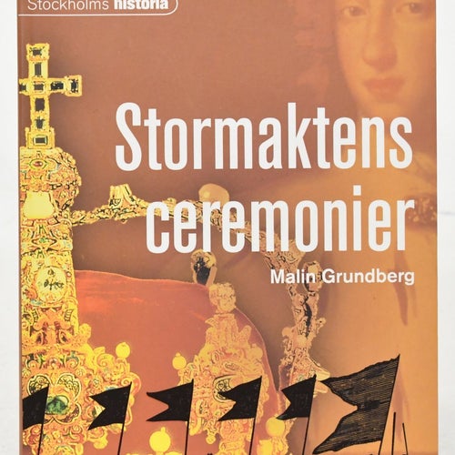 Stormaktens ceremonier / Malin Grundberg