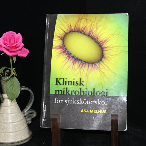 Klinisk mikrobiologi för sjuksköterskor – Åsa Melhus