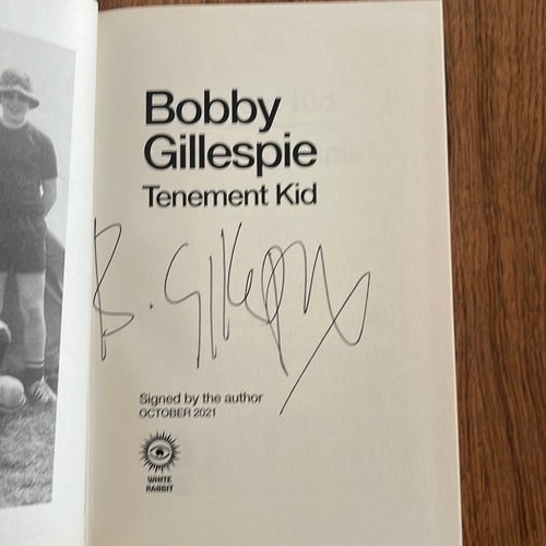 SIGNED Tenement Kid av Bobby Gillespie, 2021