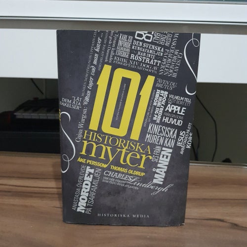 101 historiska myter av Åke Persson och Thomas Oldrup, 2010