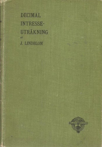 J. Lindblom: Decimal intresse-uträkning.
