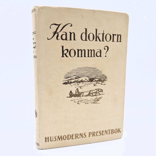 Husmoderns presentbok: Kan doktorn komma? - Einar Wallquist