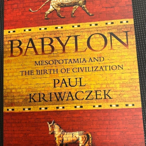 Babylon: Mesopotamia and the Birth of Civilization av Paul Kriwaczek