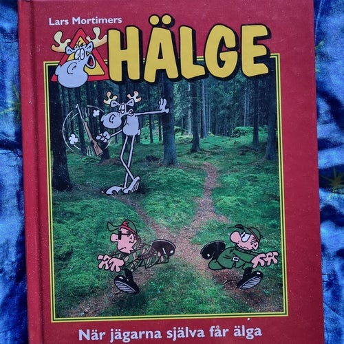 Hälge - När jägarna själva får älga, Lars Mortimer, okänt publiceringsår