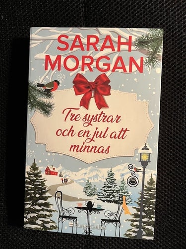 Tre systrar och en jul att minnas. / Sarah Morgan