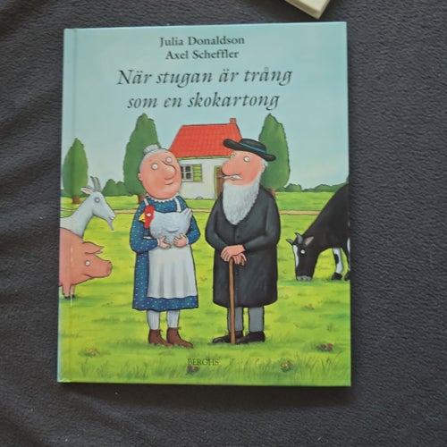 När stugan är trång som en skokartong av Julia Donaldson, Axel Scheffler
