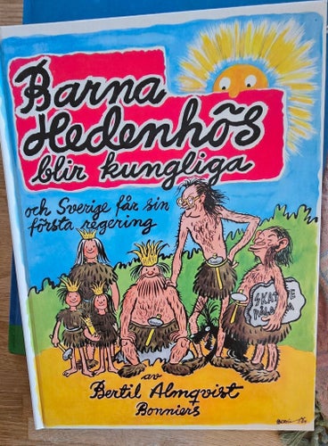 Barna Hedenhös blir kungliga och Sverige får sin första regering av Bertil