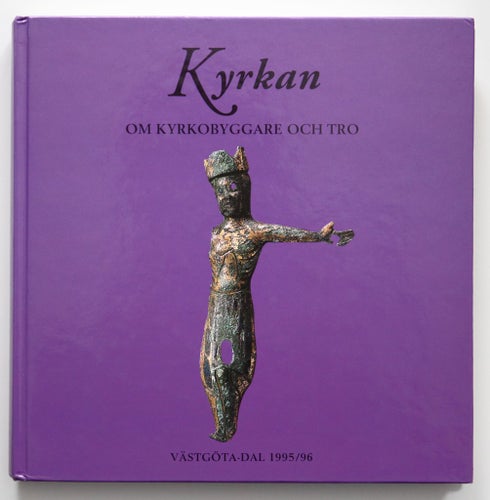 Kyrkan - om kyrkobyggare och tro