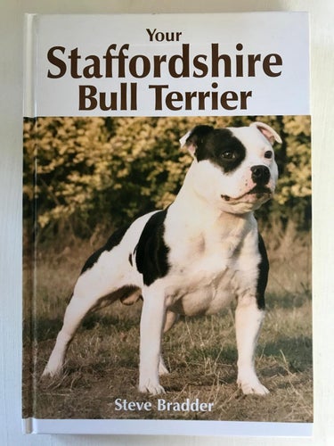 YOUR STAFFORDSHIRE BULL TERRIER Steve Bradder 2004