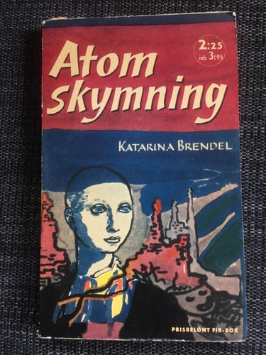 Katarina Brendel / Atomskymning / Häftad / Fint skick