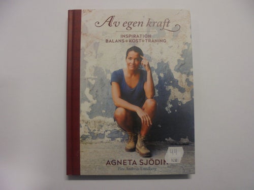 Av egen kraft - Agneta Sjödin