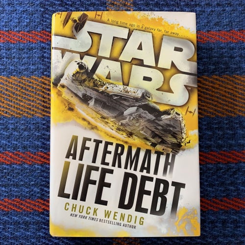 Star Wars - Aftermath - Life Debt | BOK | Chuck Wendig George Lucas