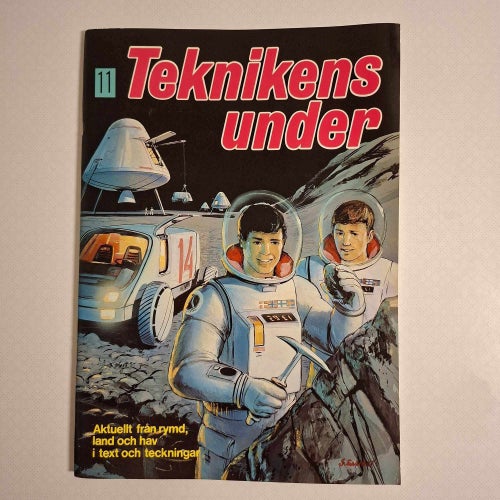 Teknikens under nr 11: aktuellt från rymd, land och hav i text och teckningar