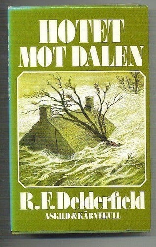 R. F. Delderfield - Hotet mot dalen