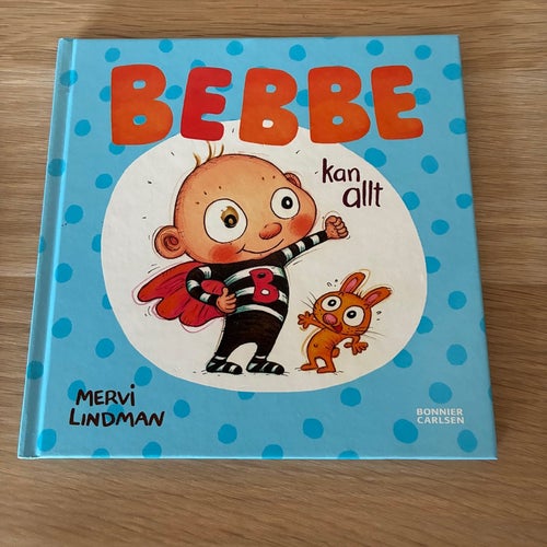 Bebbe kan allt av Mervi Lindman, 2009