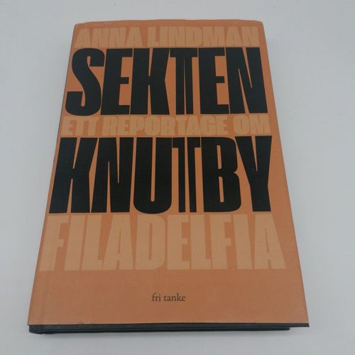 Sekten : ett reportage om Knutby Filadelfia
