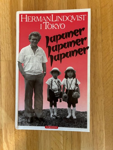 Herman Lindqvist i Tokyo, Japaner Japaner Japaner, 1984