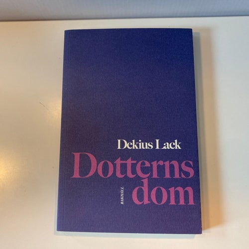 Dotterns dom - Dekius Lack - 2024 - Danskt band