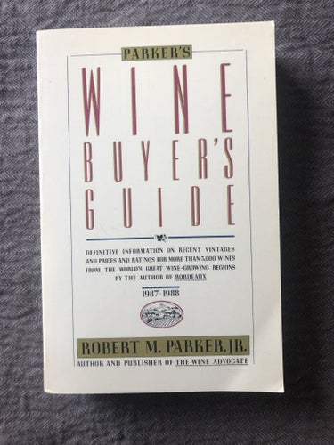 Robert M. Parker, Jr. - Parker's Wine buyer's guide