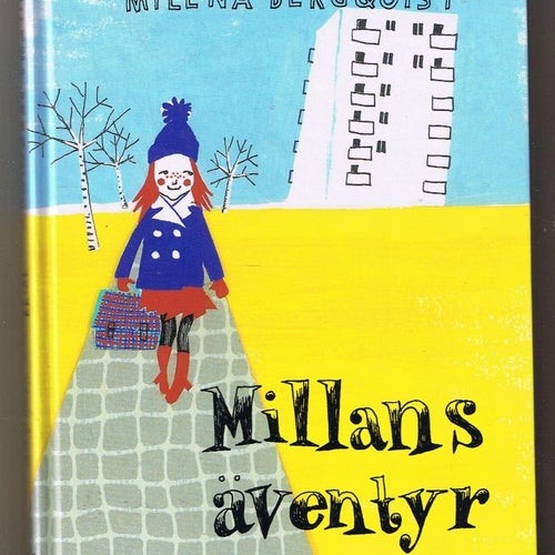 Milena Bergquist: Millans äventyr - 1:a upplagan!