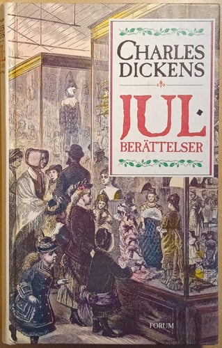 Julberättelser (En julsång på prosa eller En spökhistoria... / Charles Dickens