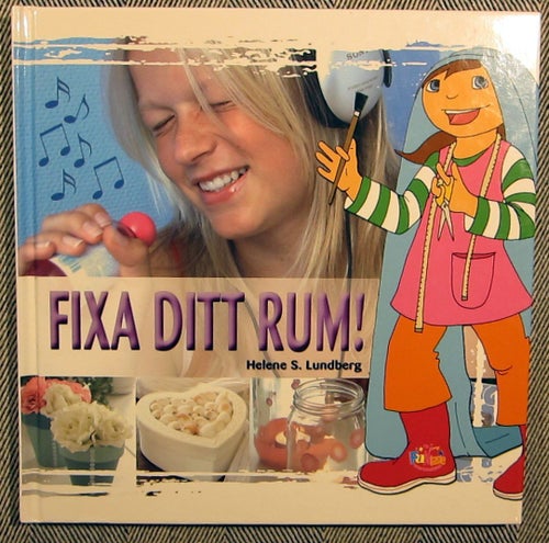 Fixa ditt rum! Helena S. Lundberg