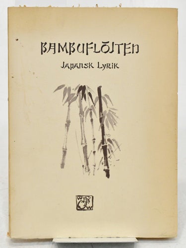 Bambuflöjten : dikter / [övers. av] Per Erik Wahlund