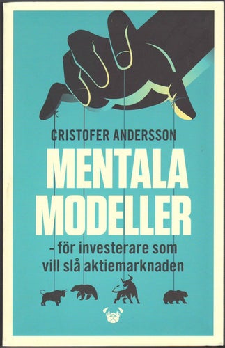 Mentala modeller: för investerare som vill slå aktiemarknaden