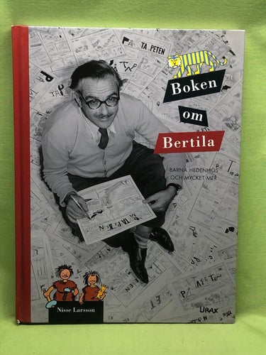 Boken om Bertila Barna Hedenhös och mycket mer / Larsson, Nisse