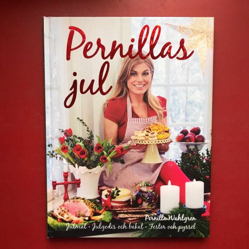 PERNILLAS JUL + PERNILLAS PRALINER Pernilla Wahlgren