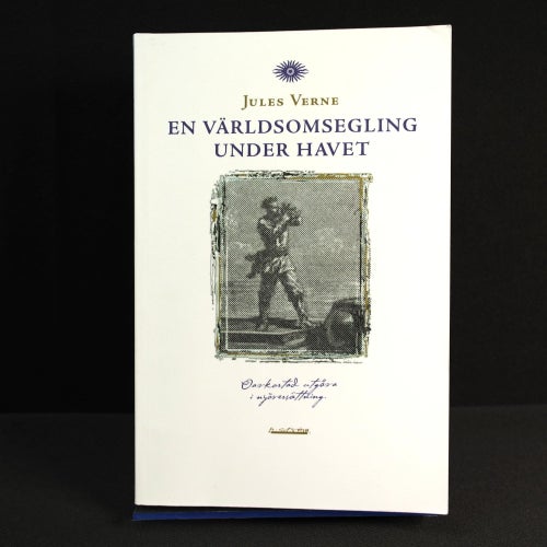 Jules Verne - En världsomsegling under havet | Oavkortat utgåva i nyöversättning